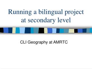 Running a bilingual project at secondary level