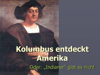 Kolumbus entdeckt Amerika