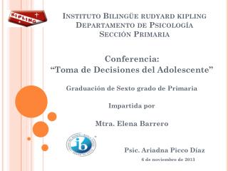Instituto Bilingüe rudyard kipling Departamento de Psicología Sección Primaria