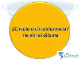 ¿Círculo o circunferencia? He ahí el dilema