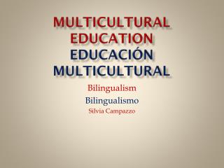 Multicultural Education Educación Multicultural