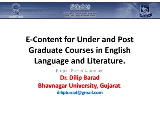E-Content for Under and Post Graduate Courses in English Language and Literature.