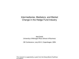 Intermediaries, Mediators, and Market Change in the Hedge Fund Industry Ned Smith