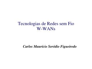 Tecnologias de Redes sem Fio W-WANs