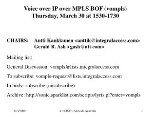 Voice over IP over MPLS BOF (vompls) Thursday, March 30 at 1530-1730