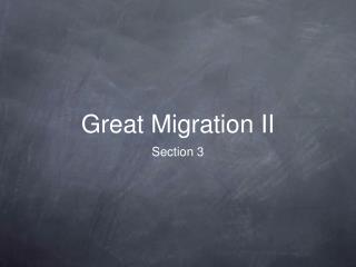 Great Migration II