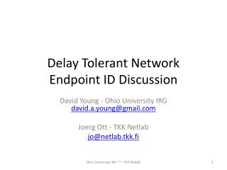 Delay Tolerant Network Endpoint ID Discussion