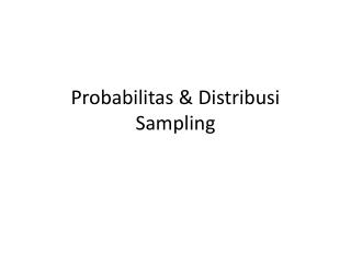 Probabilitas &amp; Distribusi Sampling