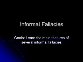 Informal Fallacies