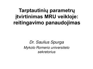 Tarptautinių parametrų įtvirtinimas MRU veikloje: reitingavimo panaudojimas