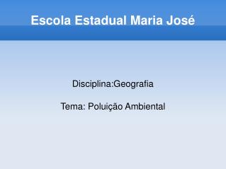 Escola Estadual Maria José