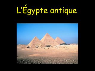 L’Égypte antique