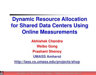 Dynamic Resource Allocation for Shared Data Centers Using Online Measurements