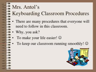 Mrs. Antol’s Keyboarding Classroom Procedures