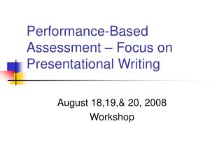 Performance-Based Assessment – Focus on Presentational Writing