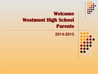 Welcome Westmont High School Parents