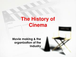 The History of Cinema