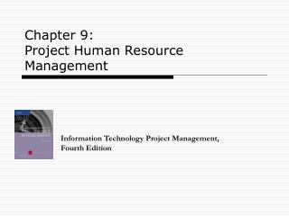 Chapter 9: Project Human Resource Management