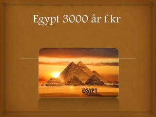 Egypt 3000 år f.kr