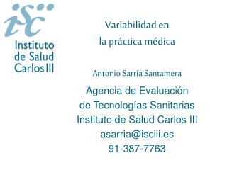 Variabilidad en la práctica médica Antonio Sarría Santamera