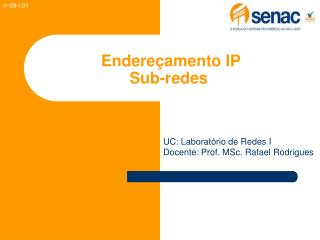 Endereçamento IP Sub-redes
