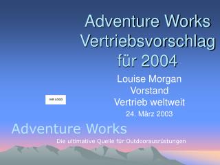 Adventure Works Vertriebsvorschlag für 2004