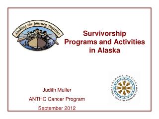 Survivorship Programs and Activities in Alaska