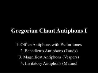 Gregorian Chant Antiphons I