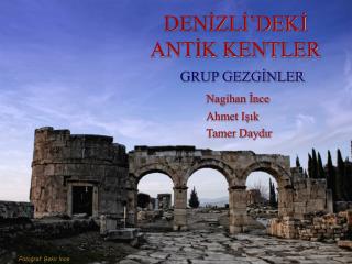 DENİZLİ’DEKİ ANTİK KENTLER