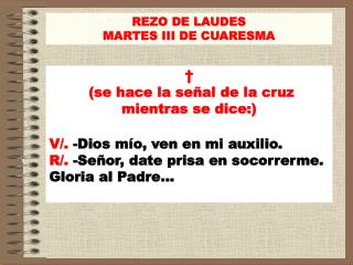 REZO DE LAUDES MARTES III DE CUARESMA