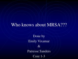 Who knows about MRSA???