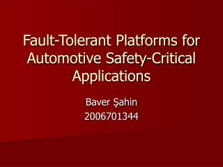 Fault-Tolerant Platforms for Automotive Safety-Critical Applications