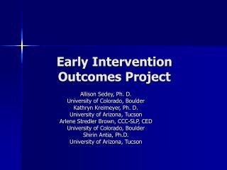 Early Intervention Outcomes Project