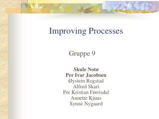 Improving Processes