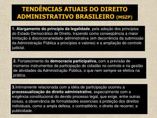 TENDÊNCIAS ATUAIS DO DIREITO ADMINISTRATIVO BRASILEIRO (MSZP)
