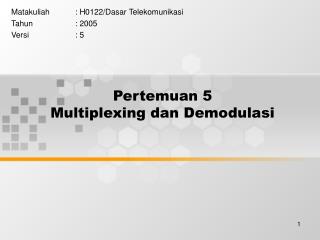 Pertemuan 5 Multiplexing dan Demodulasi