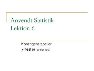 Anvendt Statistik Lektion 6