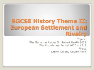 BGCSE History Theme II: European Settlement and Rivalry