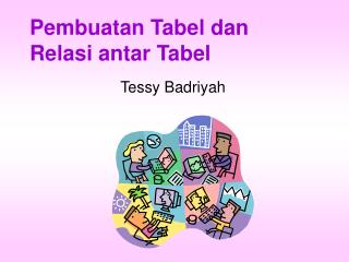 Pembuatan Tabel dan Relasi antar Tabel