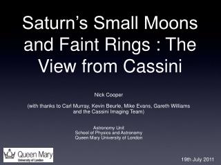 Saturn’s Small Moons and Faint Rings : The View from Cassini