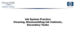 Ink System Practice Cleaning, Disassembling Ink Cabinets, Secondary Tanks