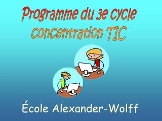 Programme du 3e cycle concentration TIC