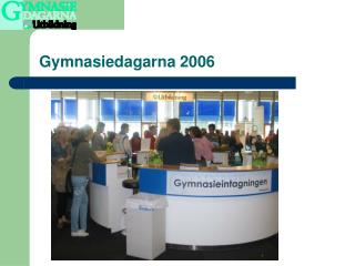 Gymnasiedagarna 2006
