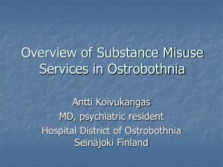 Overview of Substance Misuse Services in Ostrobothnia