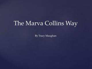 The Marva Collins Way By Tracy Maughan