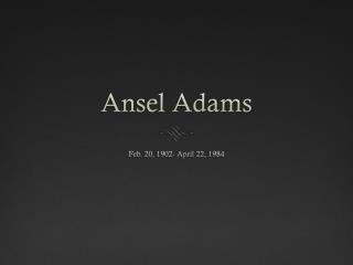 Ansel Adams