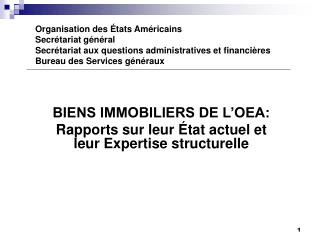 BIENS IMMOBILIERS DE L’OEA: Rapports sur leur État actuel et leur Expertise structurelle