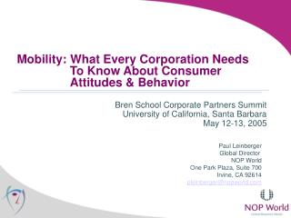 Mobility: What Every Corporation Needs 	To Know About Consumer 	Attitudes &amp; Behavior