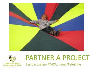 PARTNER A PROJECT East Jerusalem YMCA, Israel/Palestine