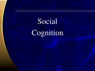 Social Cognition